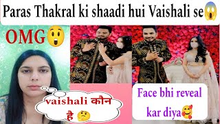 Paras Thakral Engagement ki video me vaishali ka face reveal 😱🥰❓parasthakralvlogs6489 [upl. by Yeltnerb]