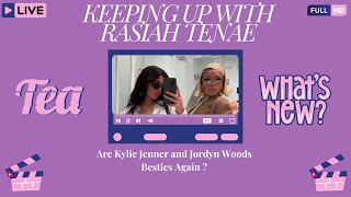 Are Kylie Jenner and Jordyn Woods Besties Again   Keeping Up With Tenae  News Round Up Assignment [upl. by Boccaj]