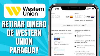 Cómo RETIRAR Dinero De WESTERN UNION Paraguay [upl. by Oech]