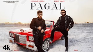 PAGAL Song BABBU MAAN  GURU RANDHAWA  BHUSHAN KUMAR  TSERIES [upl. by Rosenblum]