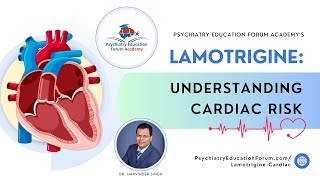 Understanding Cardiac risk with Lamotrigine [upl. by Lloyd]