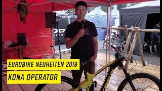 EurobikeNeuheiten 2019 – Kona Operator 29er [upl. by Inattyrb]