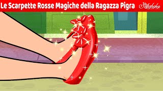 Le Scarpette Rosse Magiche della Ragazza Pigra  Storie Per Bambini Cartoni Animati [upl. by Ylrehc736]