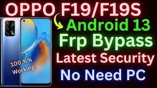 OPPO F19 FRP Bypass Android 13  OPPO CPH2219 FRP Bypass 2024  OPPO F19 Google Account Bypass 🔥 [upl. by Joane]