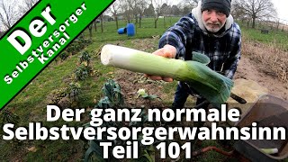 Der ganz normale Selbstversorgerwahnsinn Teil 101 [upl. by Noled590]