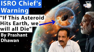 If This Asteroid Hits Earth then we will all Die  ISRO Chief Warns about Asteroid Apophis [upl. by Gunn]