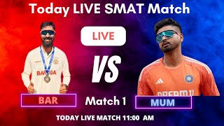 SMAT 2025 Live Match BAR vs MUM  SemiFinals Mushtaq Ali Trophy  Baroda VS Mumbai Live Match Today [upl. by Nioe]