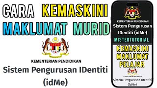 Cara Kemaskini Maklumat Murid Sistem idme Pengurusan Identiti iDME [upl. by Jezreel868]