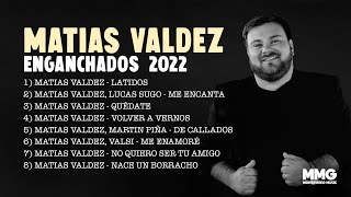 Matias Valdez  Enganchados 2022 [upl. by Ledarf]