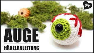 Auge häkeln  Augapfel Häkelanleitung  Halloween  DIY by Pfirsichteufel [upl. by Llenyar]