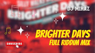 Brighter Days Riddim Mix Full Album  Busy Signal Romain Virgo Chris Martin J Boog Fiji Etzia [upl. by Eirallih528]