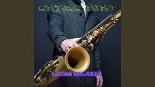 Light Jazz Tonight [upl. by Heller759]