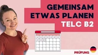 TELC B2  Mündliche Prüfung  Gemeinsam etwas planen [upl. by Alliw315]