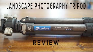 Landscape Photography TRIPOD Review  Leofoto Ranger LS325C [upl. by Dettmer]