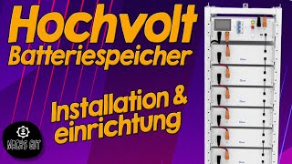 Hochvolt Batteriespeicher  Installation amp Einrichtung [upl. by Nesta]