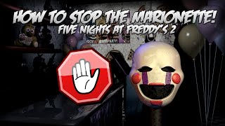 How To Slow Down The Marionette in Five Nights at Freddys 2 [upl. by Eillil]