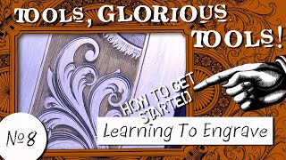 Tools Glorious Tools 8  Learning To Engrave [upl. by Nived]