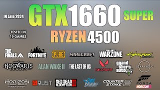 GTX 1660 Super  Ryzen 5 4500 Test in 19 Games in Late 2024 [upl. by Llehcram124]