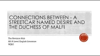 Comparison between A Streetcar named Desire and the Duchess of Malfi [upl. by Peatroy]