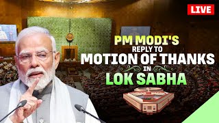 PM Modi LIVE in Lok Sabha Parliament Session  Motion of Thanks on the Presidents Address  Sansad [upl. by Wiedmann79]