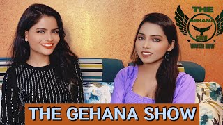 THE GEHANA SHOW  GEHANA VASISTH  MANPREET SANDHU  ADVOCATE TURNED ACTRESS  ACTRESS  MODEL [upl. by Eiramrebma]