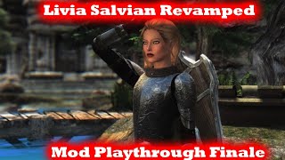 Livia Salvian Revamped Finale Mod Walkthrough [upl. by Gilberta]