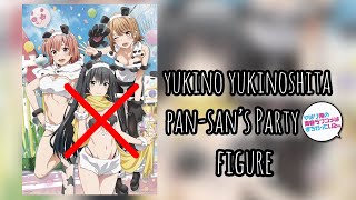 Mandarake Unboxing  Review Yukino Yukinoshita Pansan’s Party Worth it [upl. by Leeann911]