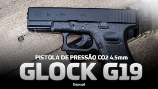 😎 Pistola de Pressão GLOCK G19 Co2 45mm  Umarex Review e Teste [upl. by Chak143]