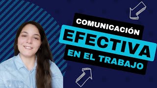 Con estas CLAVES podrás mejorar tus RELACIONES LABORALES  Comunicación EFECTIVA en el trabajo [upl. by Lairea]