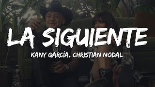 1 HORA Kany García Christian Nodal  La Siguiente LetraLyrics [upl. by Iolenta]