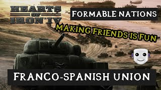 Kingdom of FrancoSpain  Hearts of Iron 4 Formable Nations [upl. by Will139]