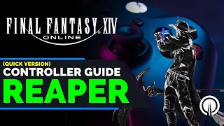 FFXIV Endwalker  Reaper Controller Guide primer version [upl. by Seabury]