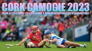 Cork Camogie 2023  a year in pictures with commentary [upl. by Torosian833]