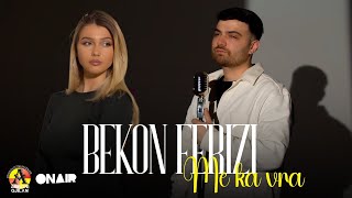 Bekon Ferizi  Me ka vra [upl. by Aig]