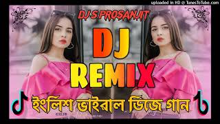 ইংলিশ ডিজে  English dj gaan  New viral dj song  টিকটক ভাইরাল ডিজে গান  Dj song  Dj S Prosanjit [upl. by Jaymee]