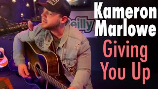 Kameron Marlowe  Giving You Up [upl. by Greyso]