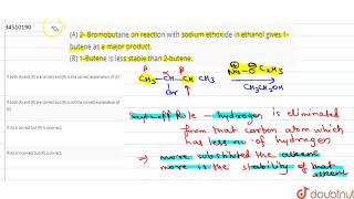 A 2 Bromobutane on reaction with sodium ethoxide in ethanol gives 1butene as a major product R [upl. by Annemarie72]