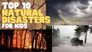 Top 10 Natural Disasters for Kids [upl. by Cuda226]