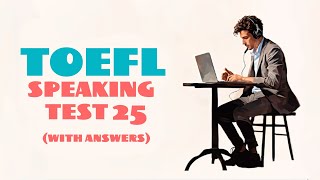 TOEFL SPEAKING PRACTICE TEST 25  NEW 2024 with answers [upl. by Dicky]