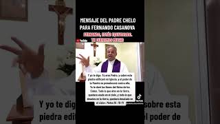 MENSAJE DEL PADRE CHELO PARA FERNANDO CASANOVAFERNANDO ESTÁS EQUIVOCADO TE QUEREMOS MUCHO [upl. by Amarillis459]