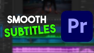 How to Make Smooth Subtitles in Premiere Pro 2024 [upl. by Lovmilla]