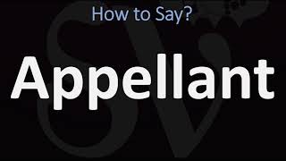 How to Pronounce Appellant CORRECTLY [upl. by Seibold]