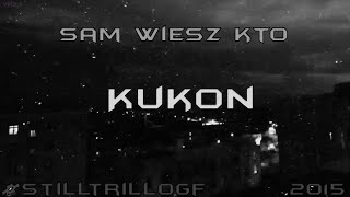 kukon  sam wiesz kto [upl. by Ina]