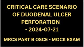 CRITICAL CARE SCENARIO OF DUODENAL ULCER PERFORATION [upl. by Ahselat]