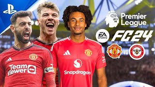 EA FC 24  Man United vs Brentford ft Zirkzee Højlund Bruno  Premier League 2024  PS5™ 4K60 [upl. by Euqenimod]