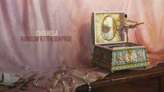 Rainbow Kitten Surprise  Cinderella Official Audio [upl. by Gurl]