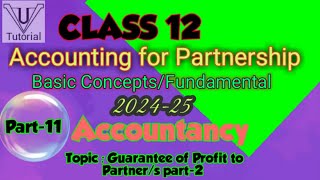 ACCOUNTING FOR PARTNERSHIP BASIC CONCEPT class 12 Part11 Guarantee of profit to partner 2 [upl. by Figone]