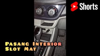 Pasang Interior Slot Mat  Persona VVT shorts [upl. by Duahsar]