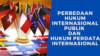 Perbedaan Hukum Internasional Publik dan Hukum Perdata Internasional [upl. by Ahsea]