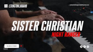 Sister Christian Night Ranger  Lexington Lab Band [upl. by Llenaj]